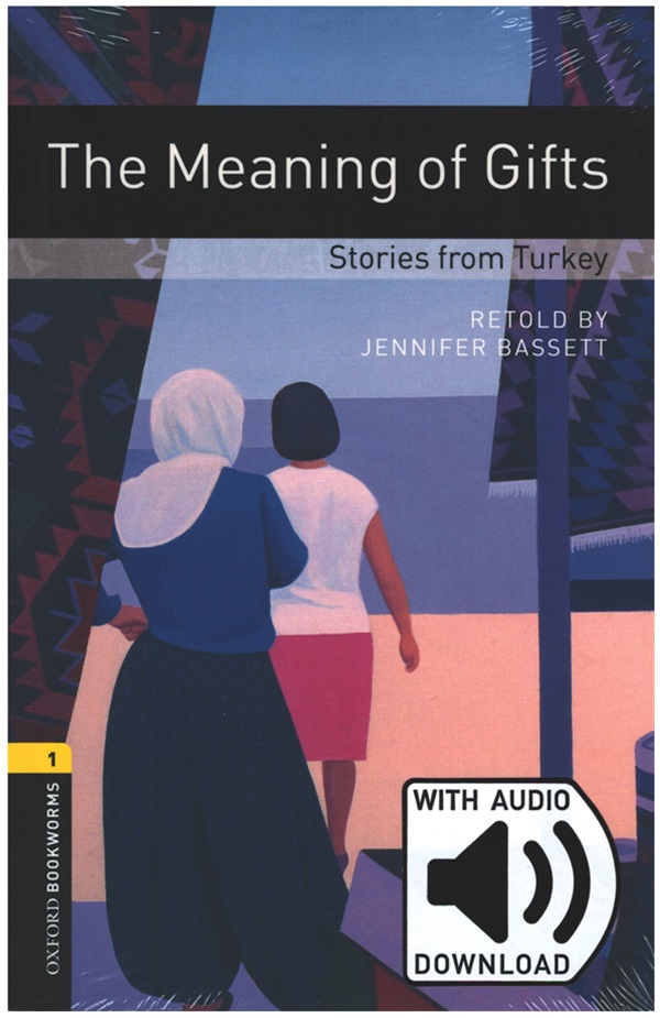 OBWL Level 1: The Meaning of Gifts (Stories from Turkey) - audio pack