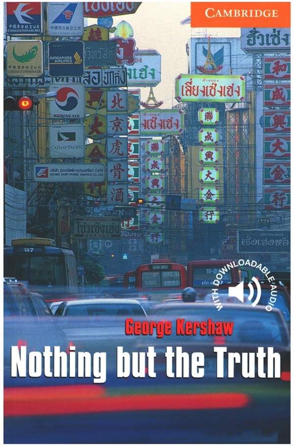 Cambridge English Readers, Level 4 Nothing but the Truth