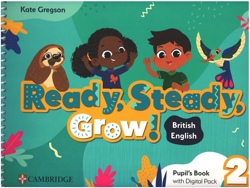 Ready, Steady, Grow! Level 2 Pupil's Book with Digital Pack