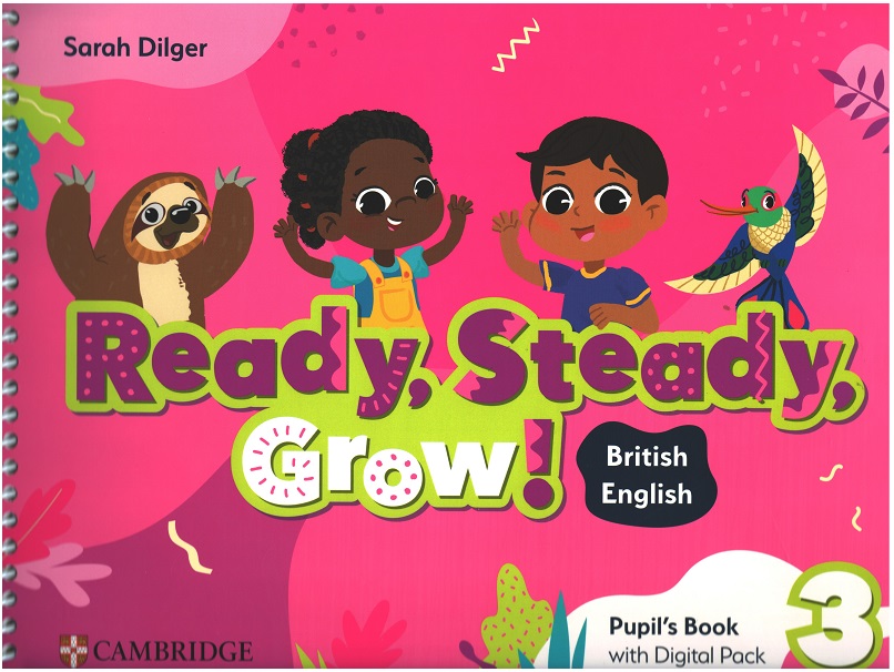 Ready, Steady, Grow! Level 3 Pupil's Book with Digital Pack