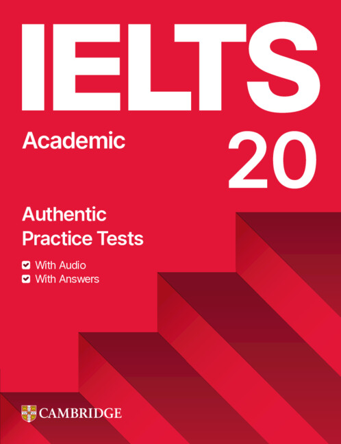 IELTS 20 Academic Authentic Practice Tests with Answers with Audio & with Answers
