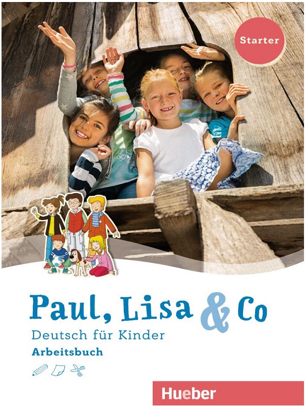 Paul, Lisa & Co Starter Arbeitsbuch Deutsch für Kinder