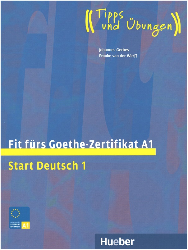 Fit fürs Goethe-Zertifikat A1/Start Deutsch 1 / Lehrbuch mit Audios online