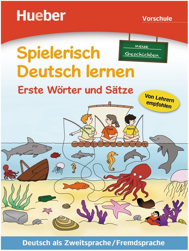 Spielerisch Deutsch lernen – neue Geschichten – Erste Wörter und Sätze – Vorschule