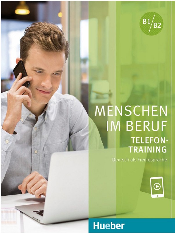 Menschen im Beruf - Telefontraining Kursbuch mit Audios online (B1-B2)