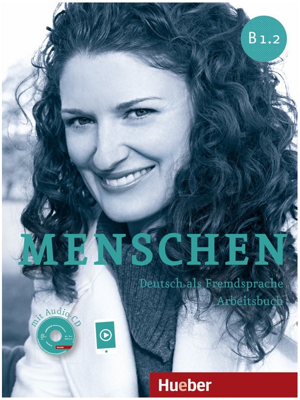 Menschen B1.2 Arbeitsbuch mit Audio-CD Deutsch als Fremdsprache