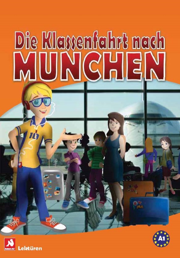 Die Klassenfahrt Nach Munchen (A1)