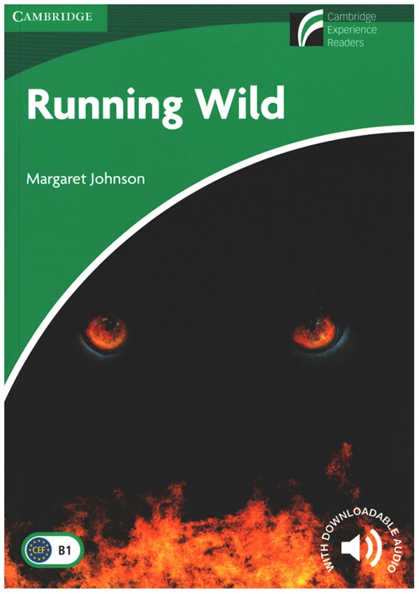 Cambridge Experience Readers, Level 3 Running Wild